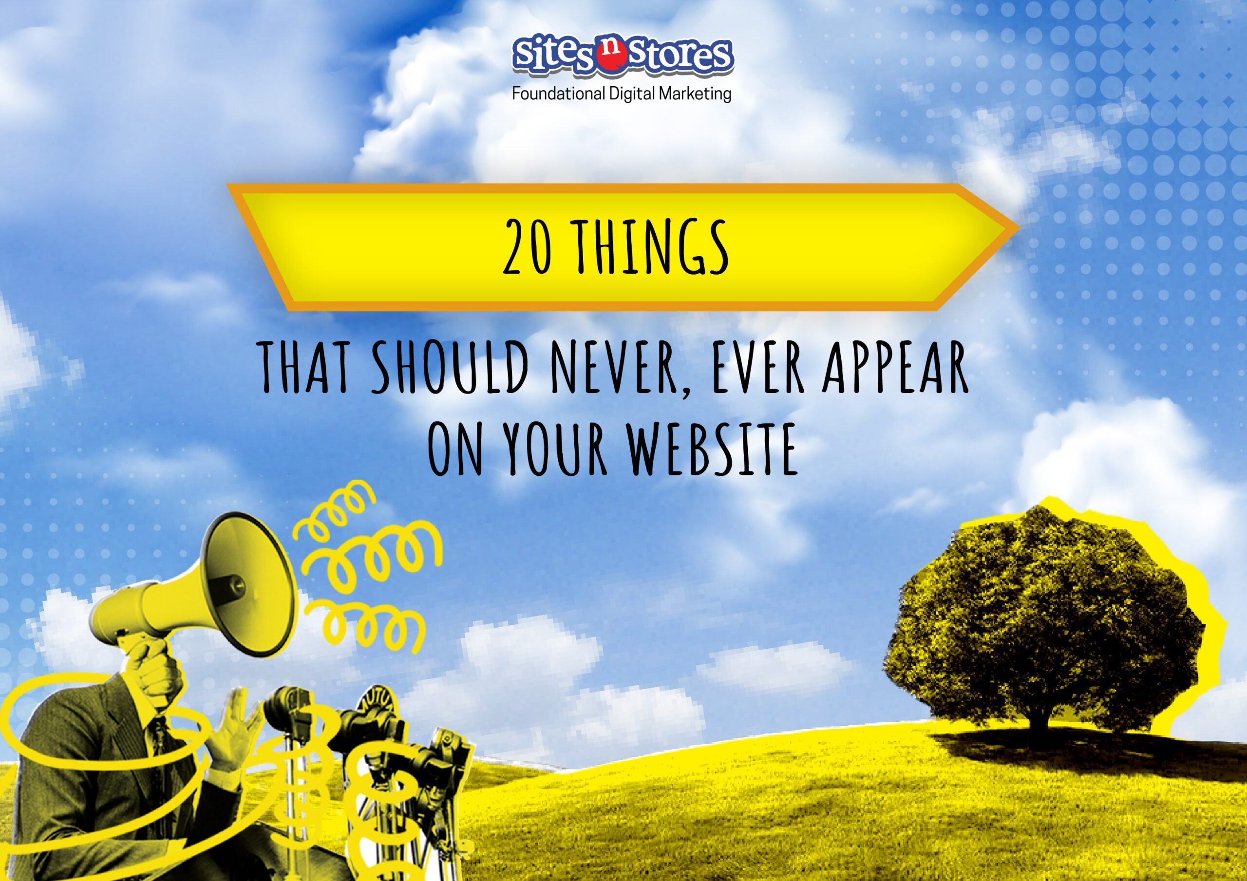 20 THINGS THAT SHOULD NEVER, EVER APPEAR ON YOUR WEBSITE