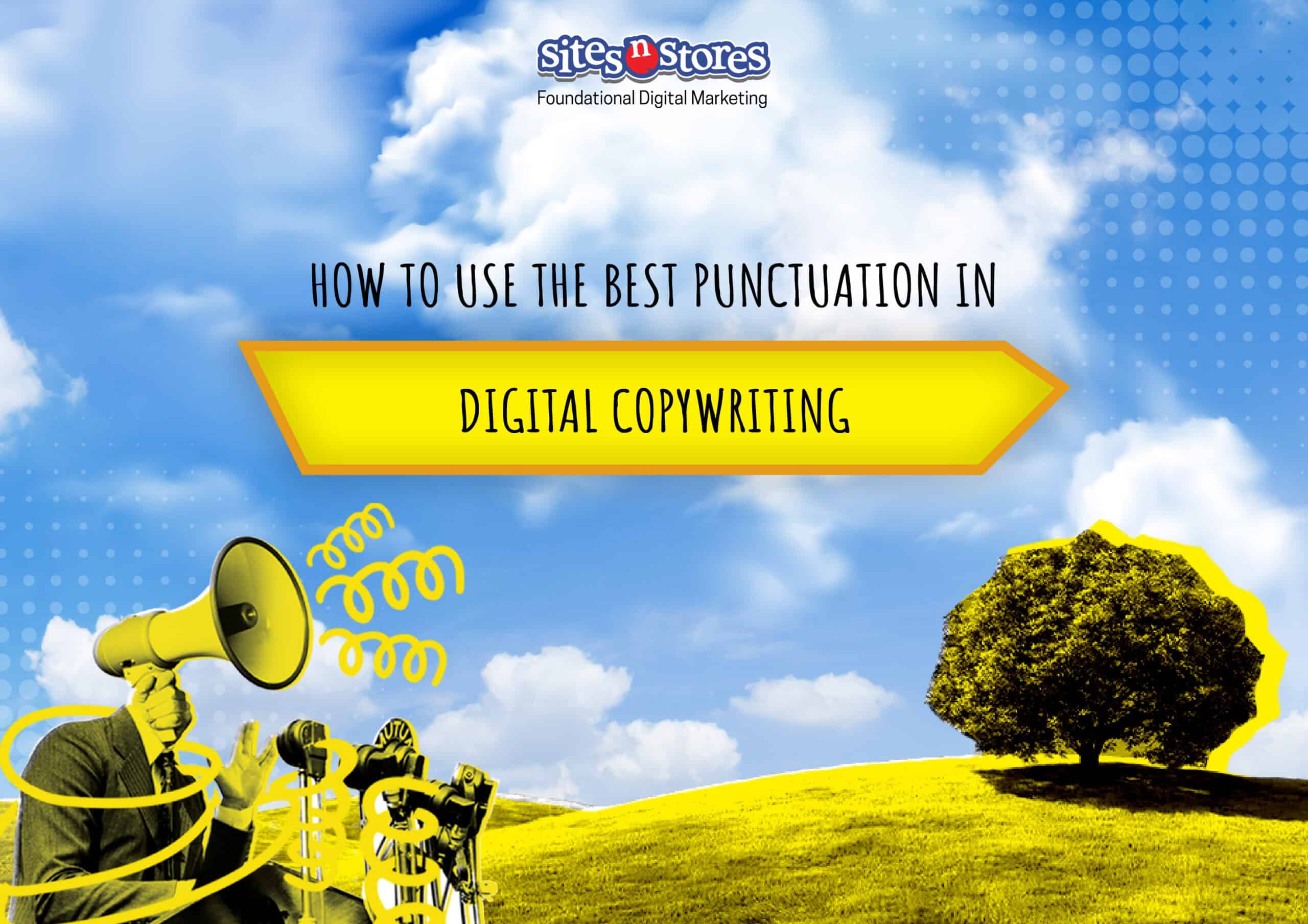 How to Use the Best Punctuation in Digital Copywriting
