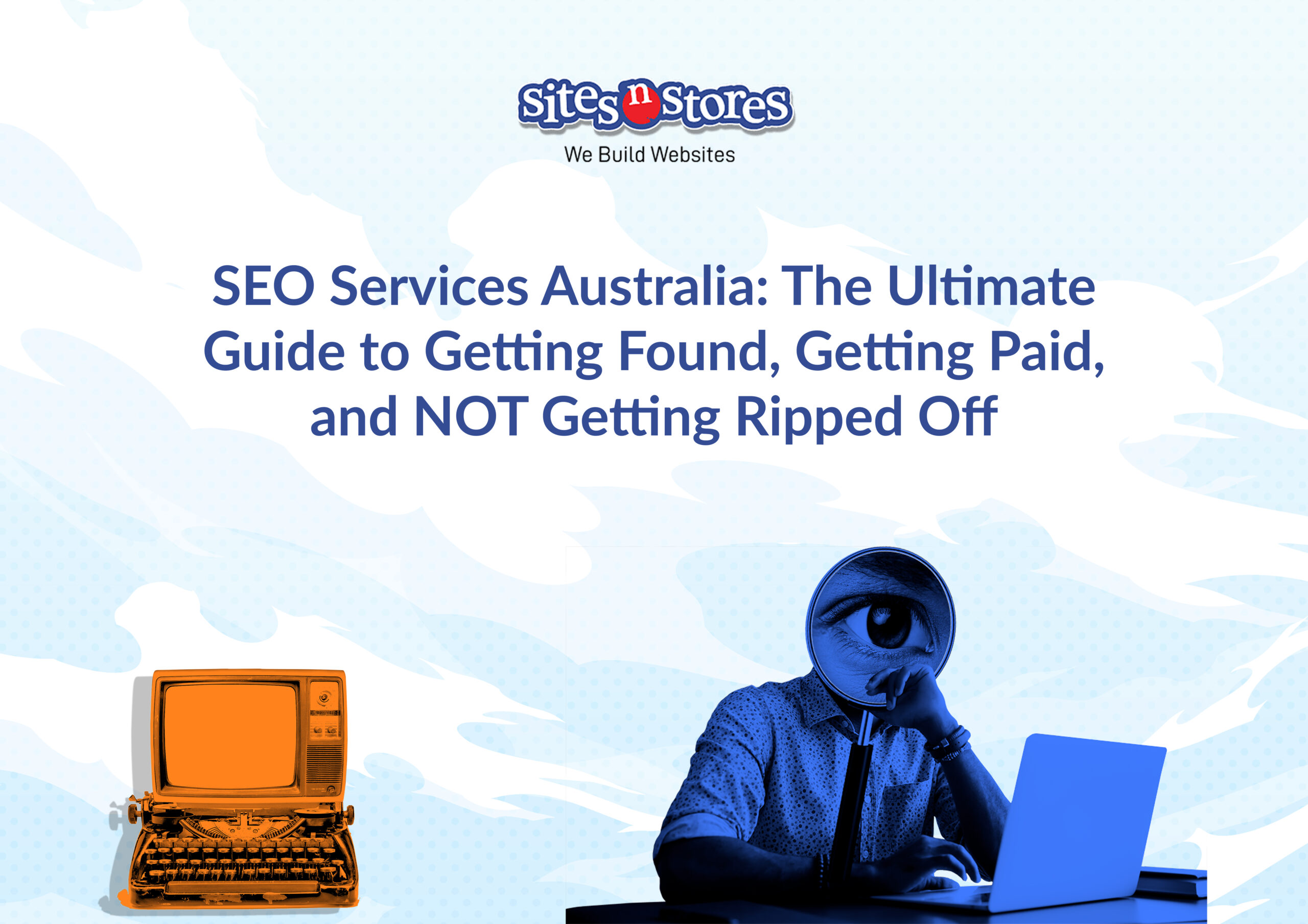 SEO Services Australia: The Ultimate Guide to Getting Found, Getting Paid, and NOT Getting Ripped Off