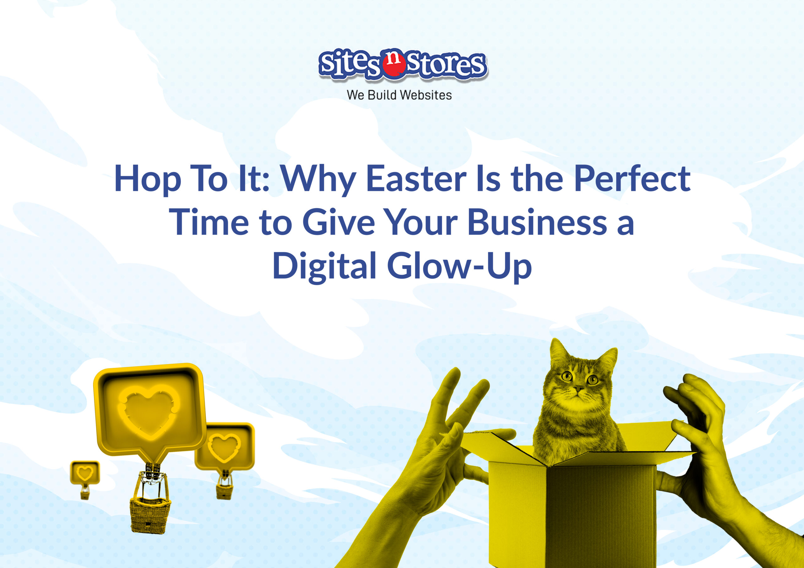 Hop To It: Why Easter Is the Perfect Time to Give Your Business a Digital Glow-Up
