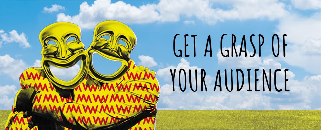 Get a Grasp of Your Audience