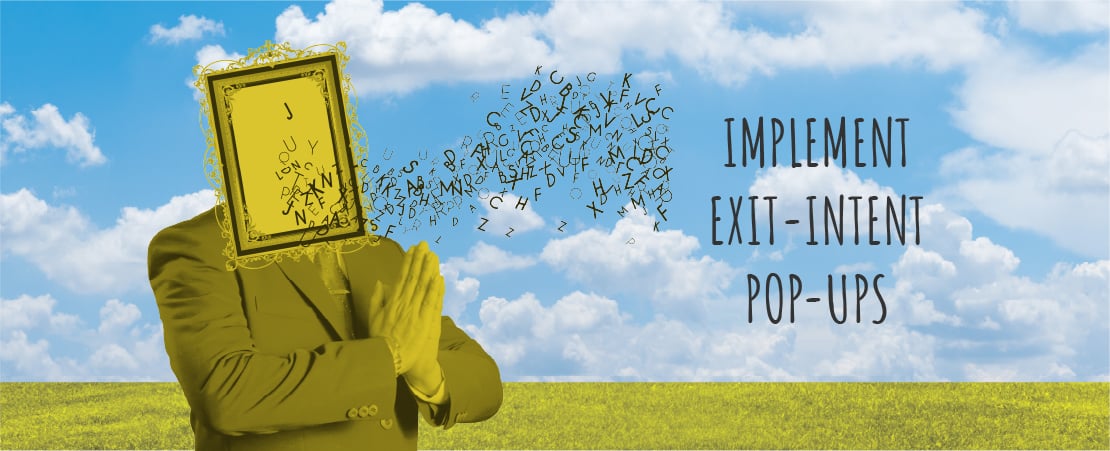Implement Exit-Intent Pop-Ups
