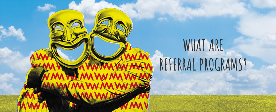 What are Referral Programs?