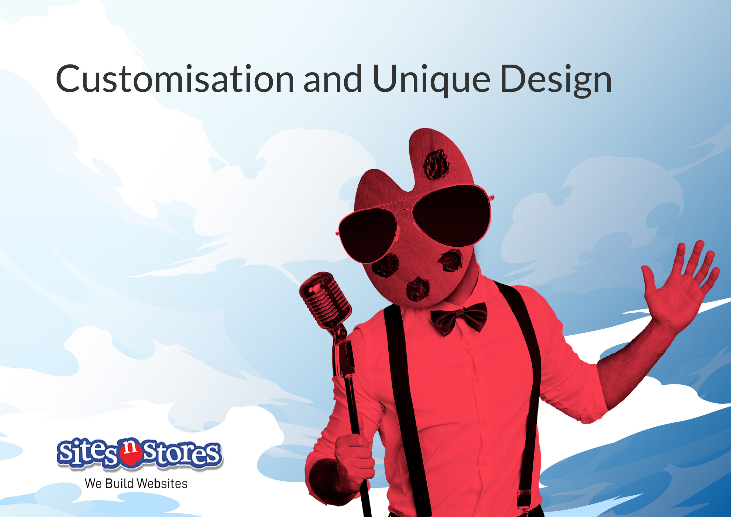 Customisation and Unique Design Customisation and Unique Design