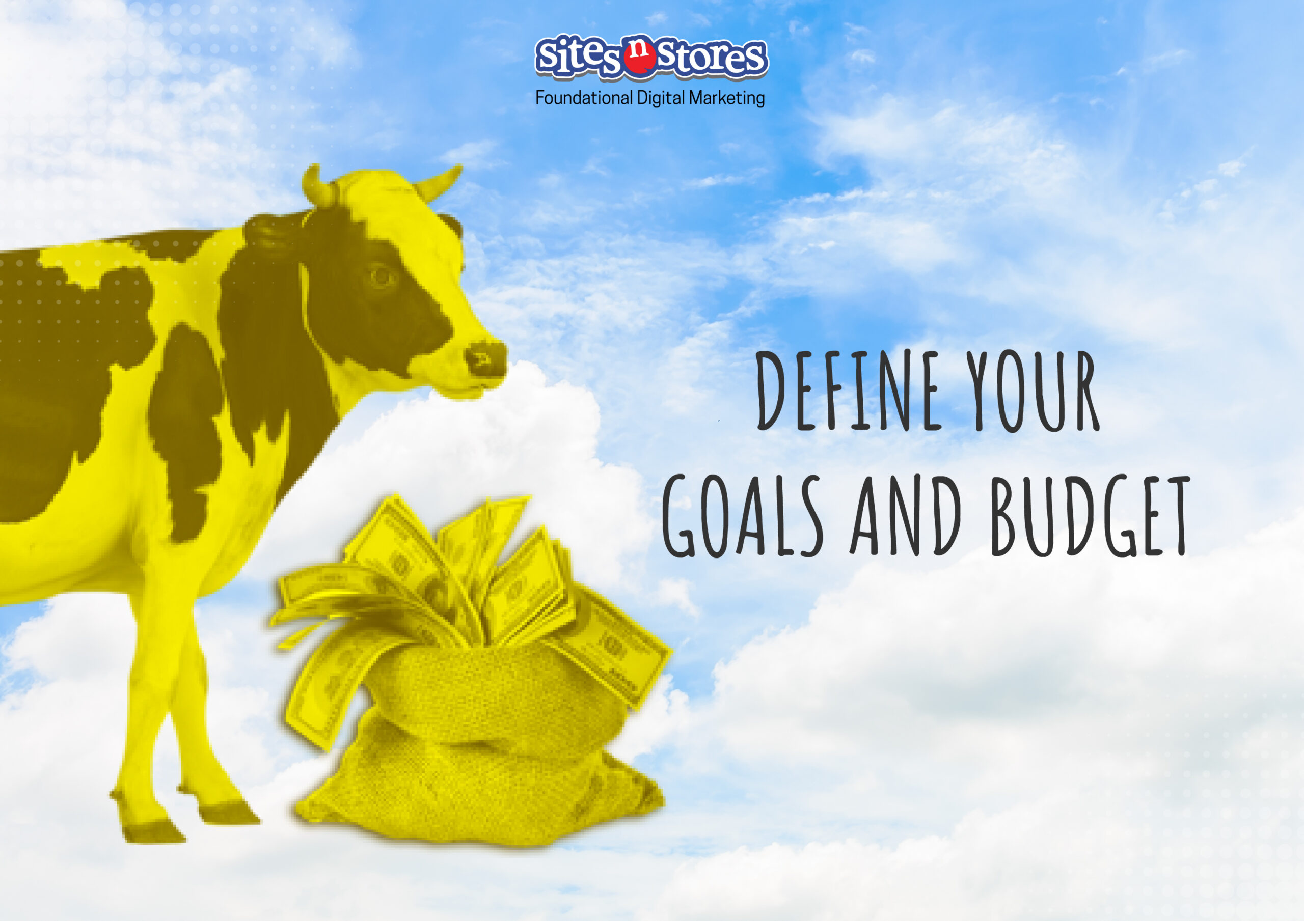 Define Your Goals and Budget Define Your Goals and Budget