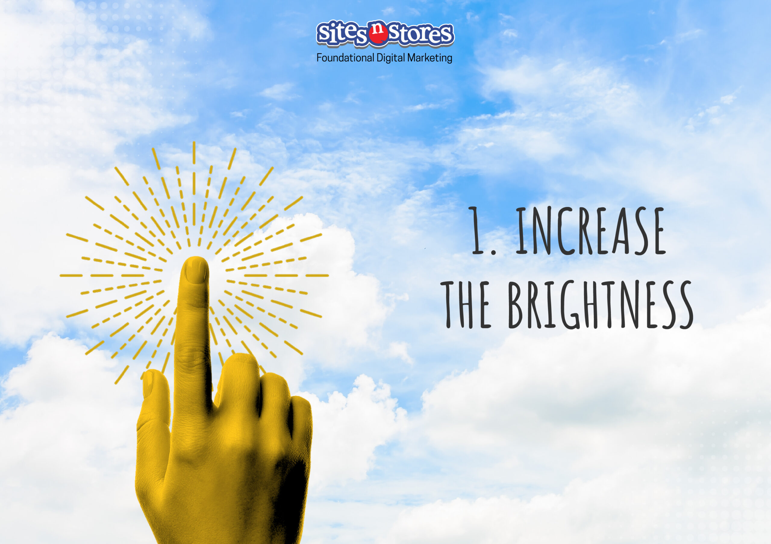 Increase The Brightness Increase The Brightness