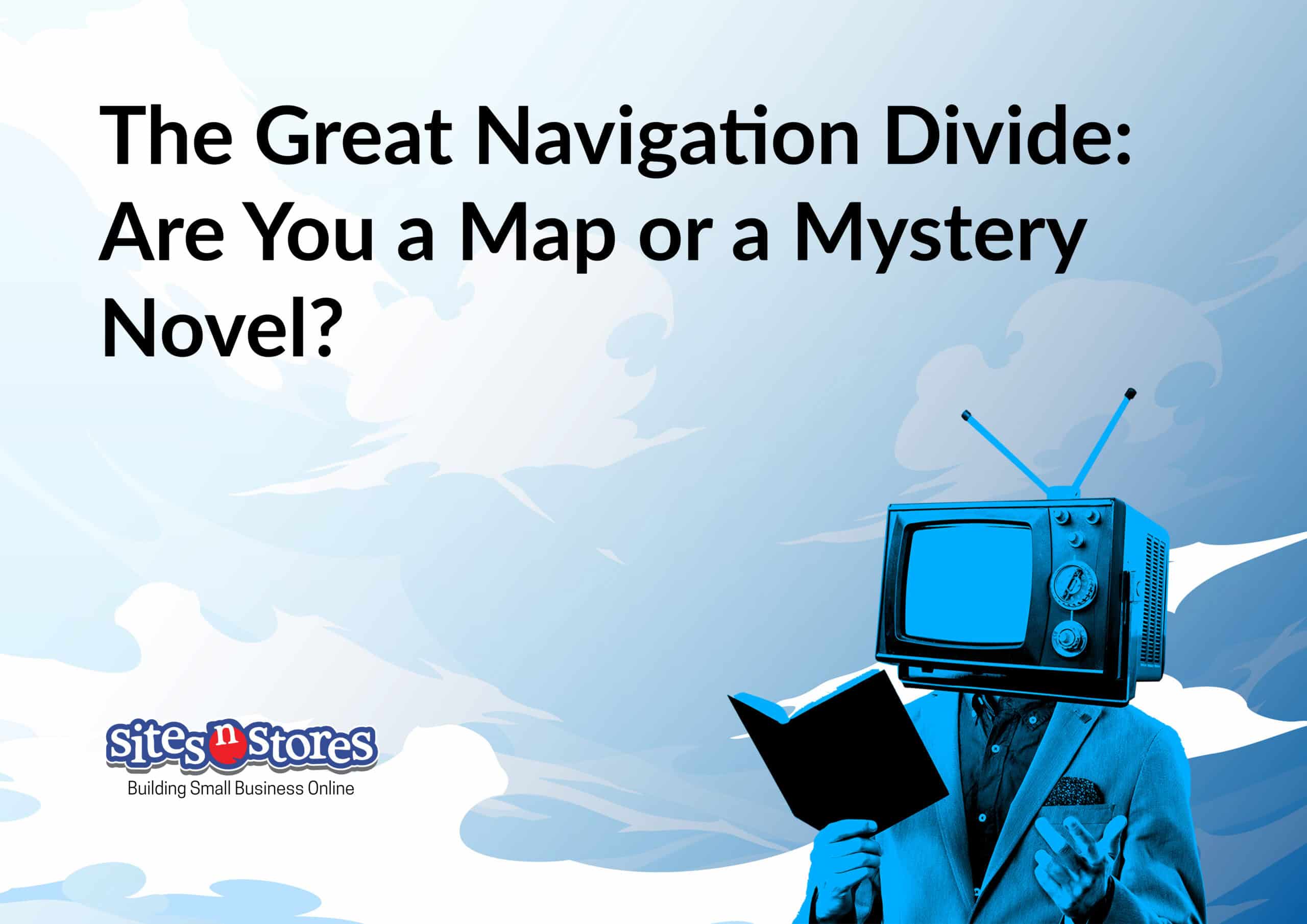 The Great Navigation Divide: Are You a Map or a Mystery Novel?