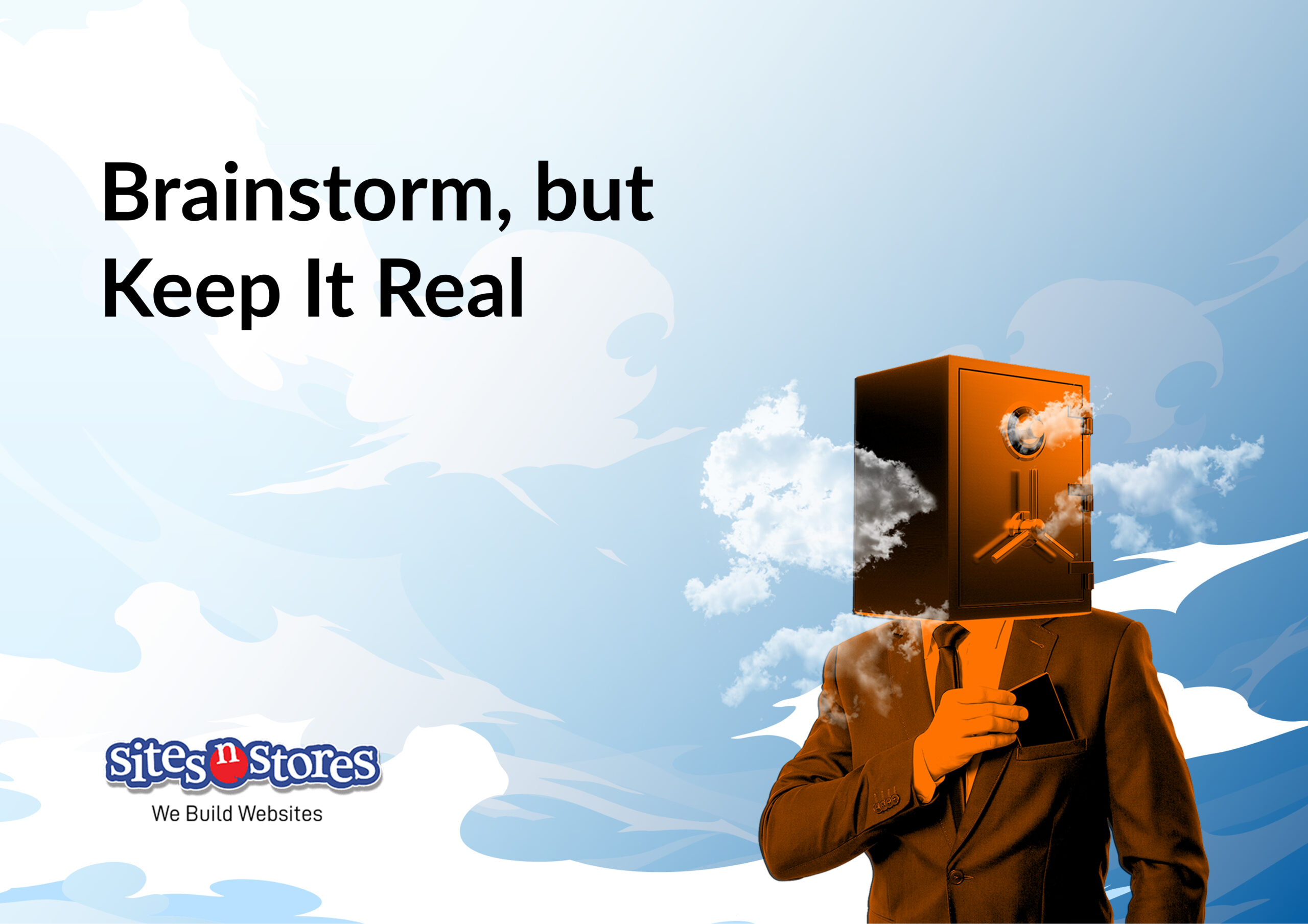 Brainstorm, but Keep It Real Brainstorm, but Keep It Real