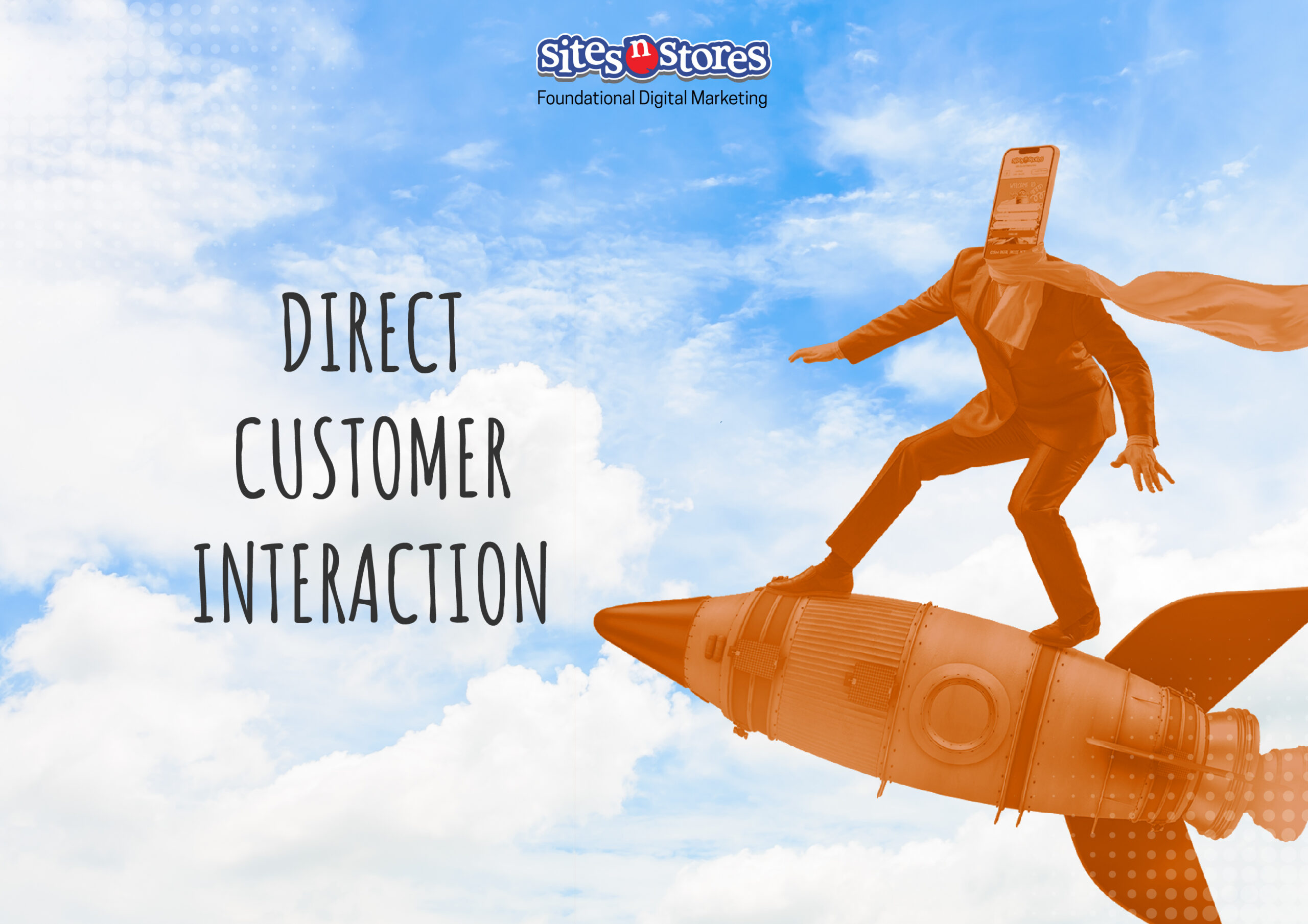 Direct Customer Interaction