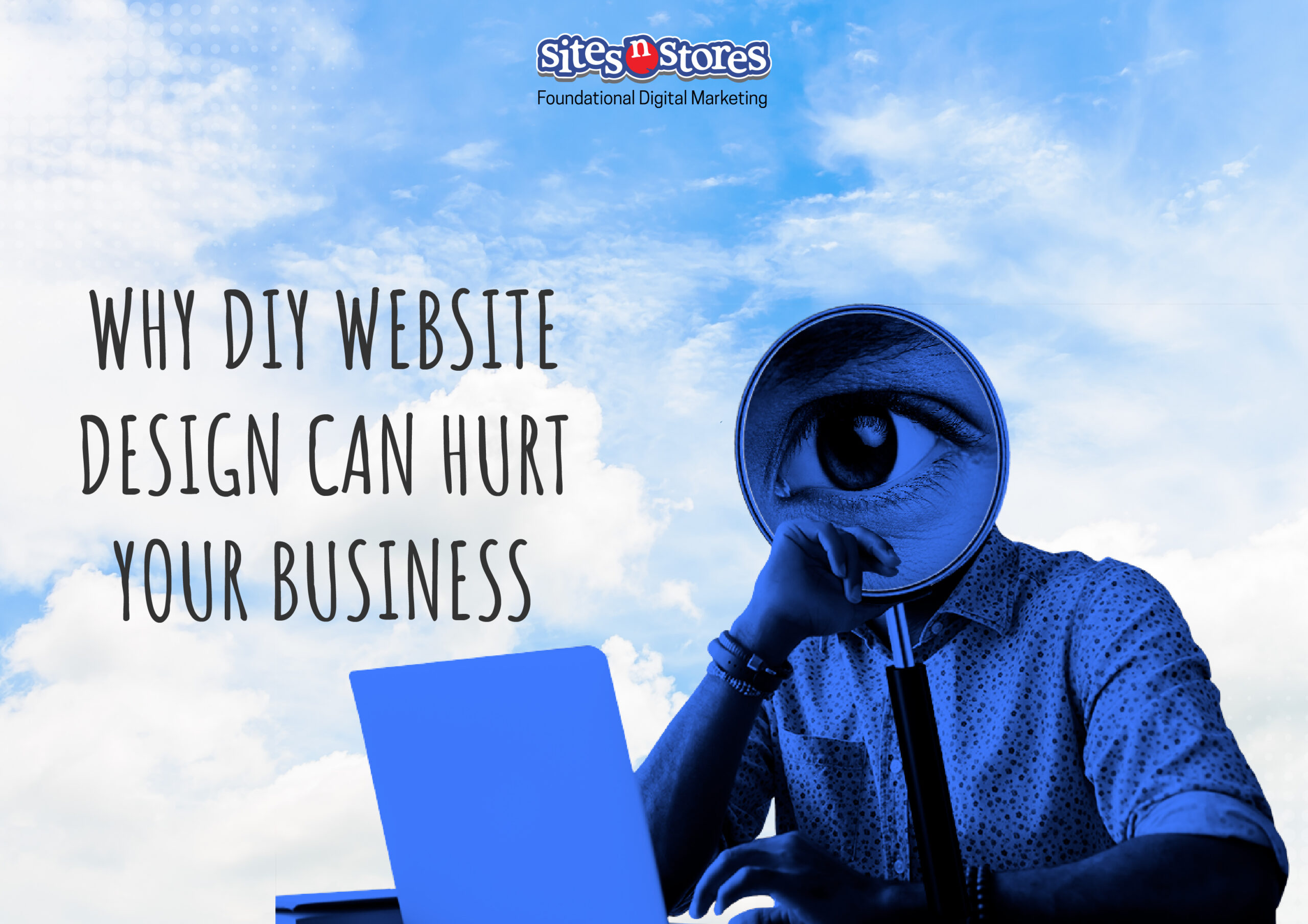 Why DIY Website Design Can Hurt Your Business Why DIY Website Design Can Hurt Your Business