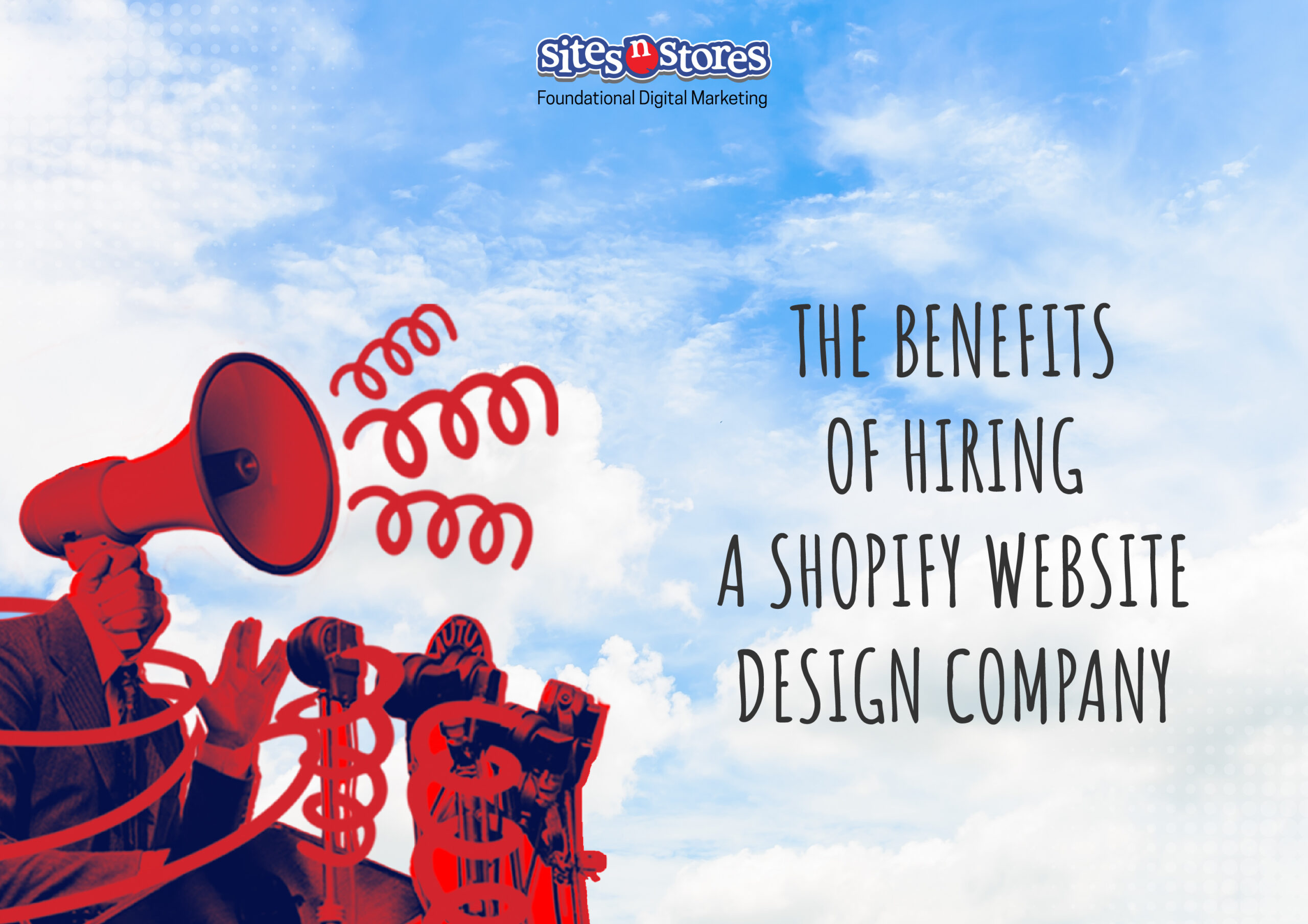 The Benefits of Hiring a Shopify Website Design Company The Benefits of Hiring a Shopify Website Design Company