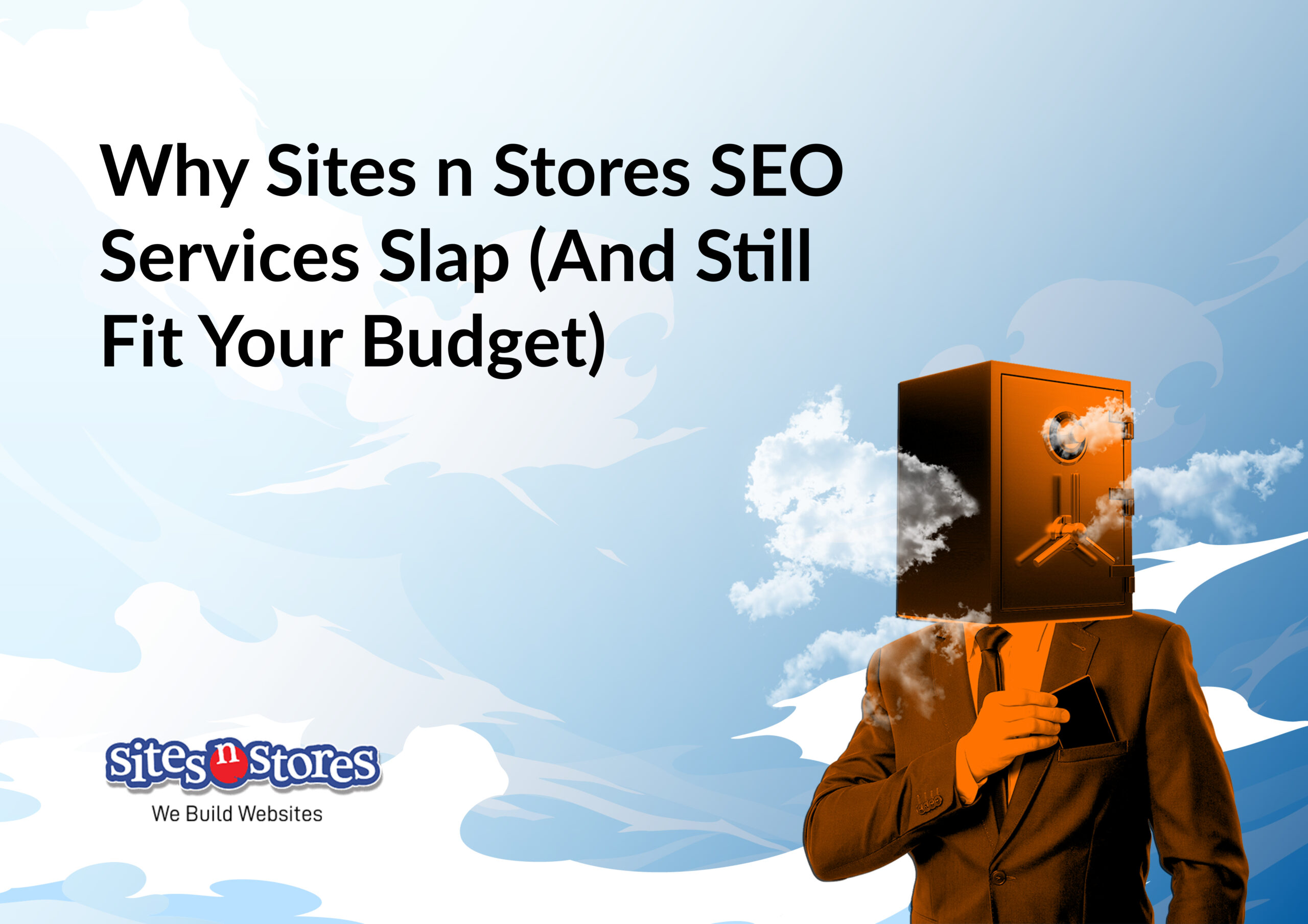 Why Sites n Stores SEO Services Slap (And Still Fit Your Budget)