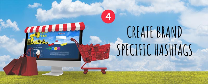 4. Create Brand Specific Hashtags