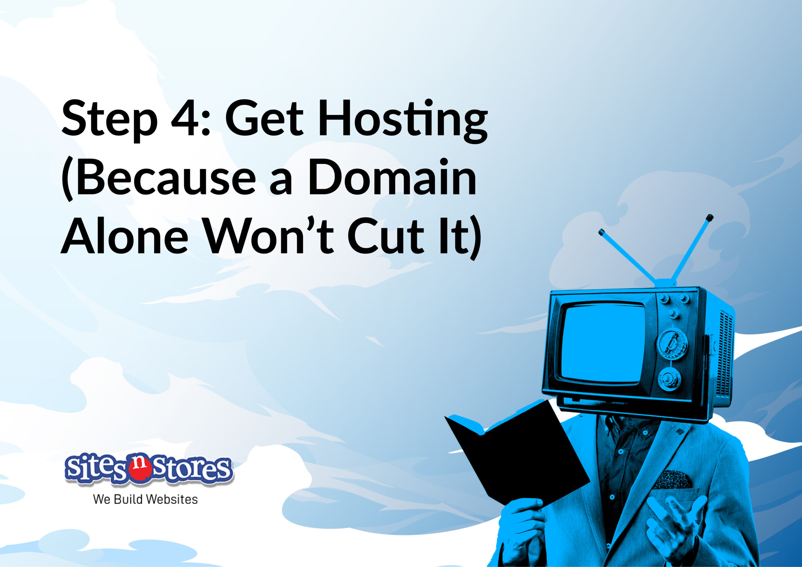 Step 4: Get Hosting (Because a Domain Alone Won’t Cut It) Step 4: Get Hosting (Because a Domain Alone Won’t Cut It)