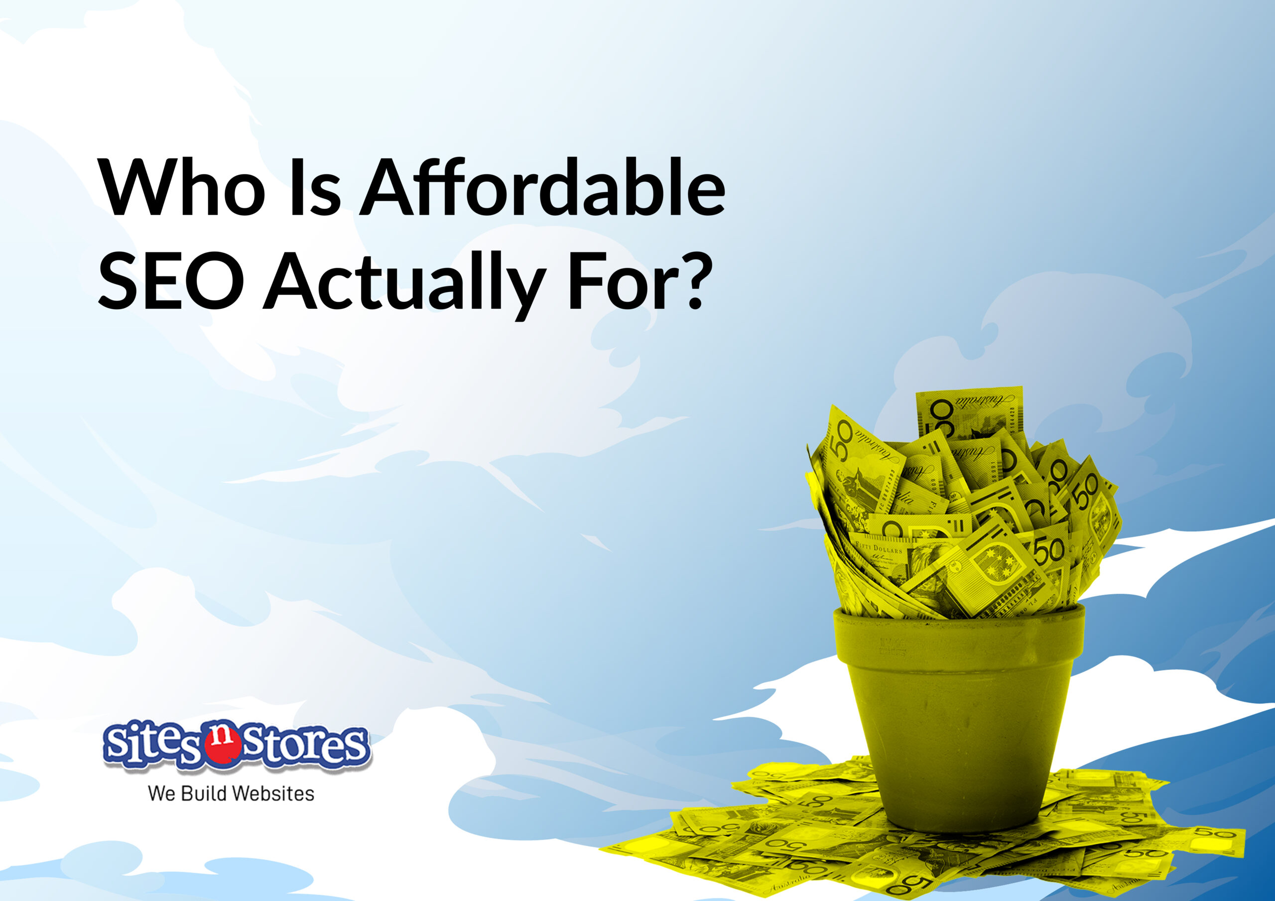 Who Is Affordable SEO Actually For?