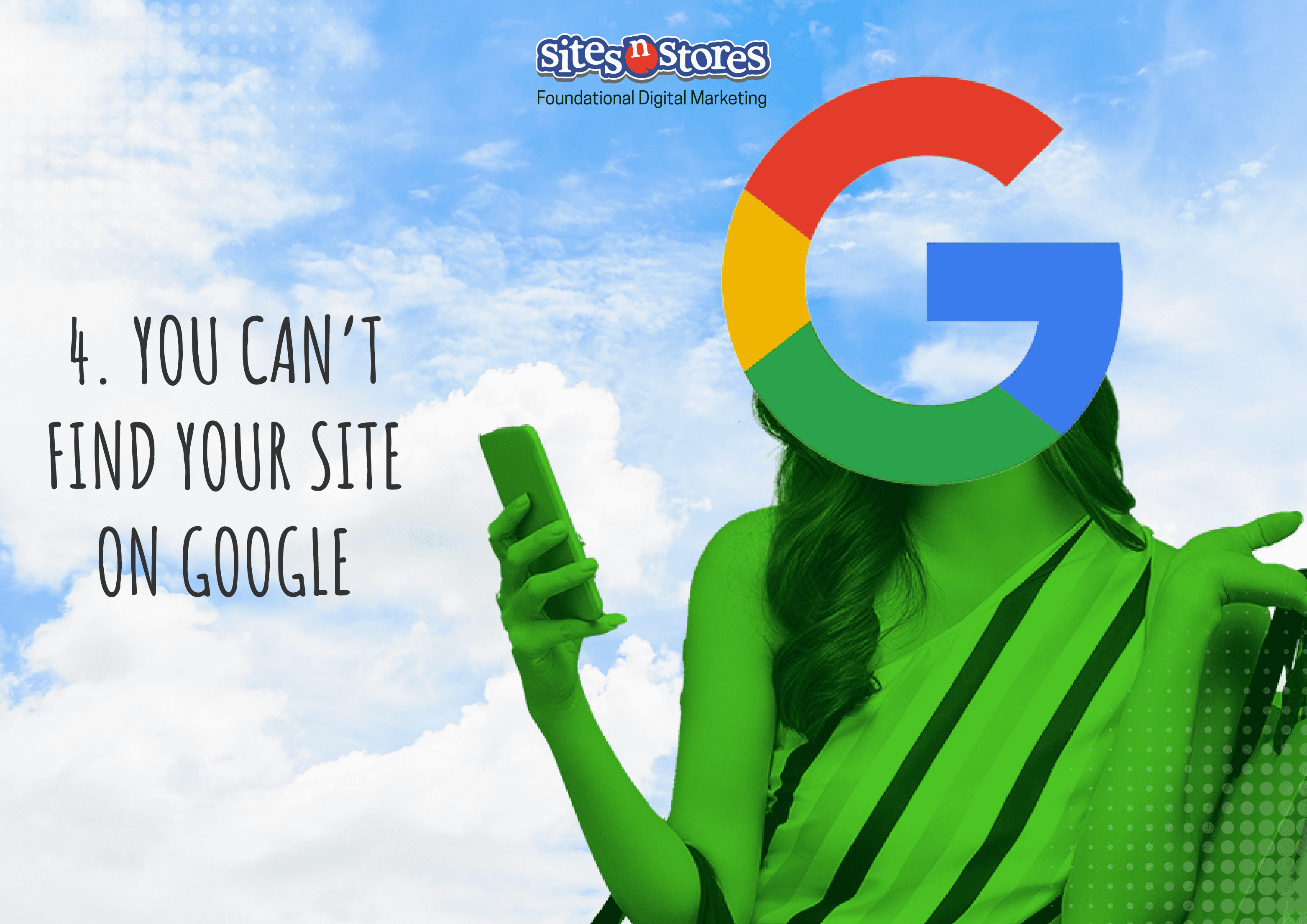 4. You Can’t Find Your Site on Google
