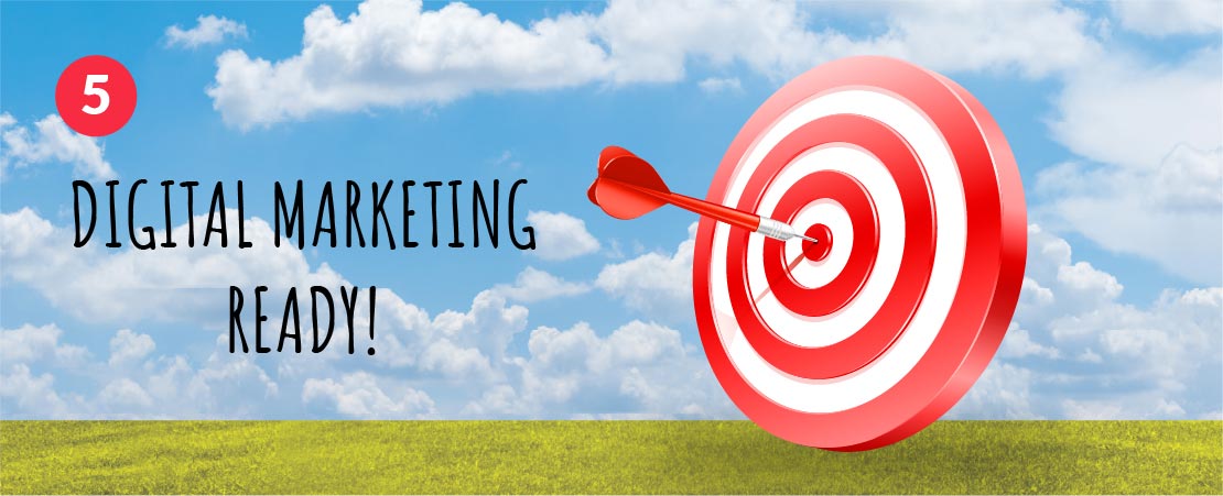 5. Digital Marketing Ready!