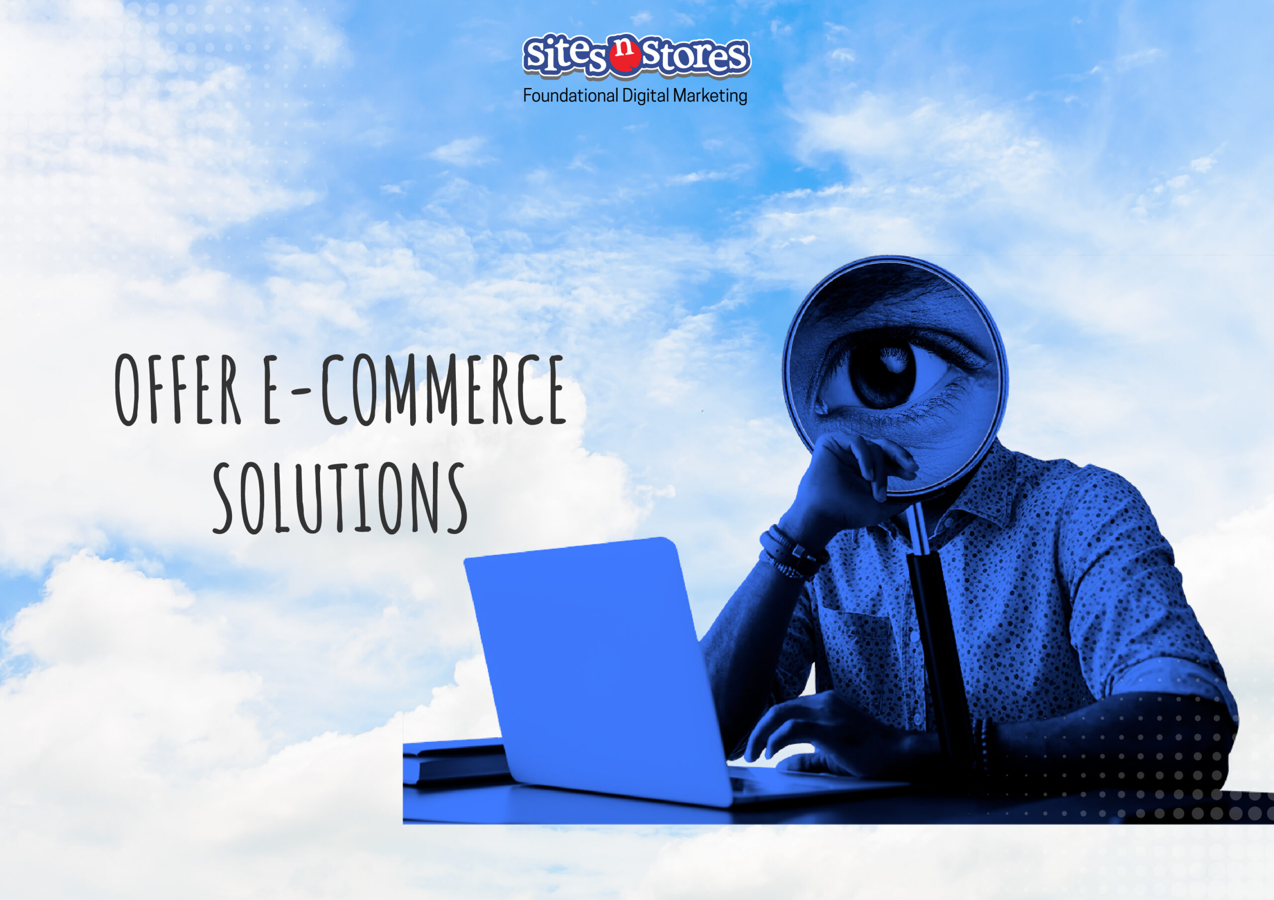 Offer E-Commerce Solutions Offer E-Commerce Solutions