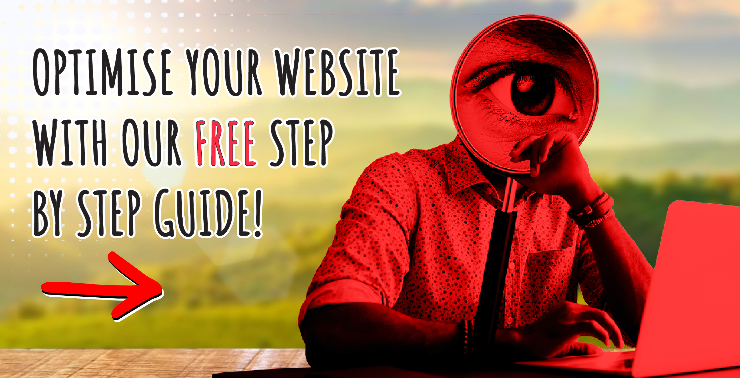 06. Optimise Your Website With Our Free Step by Step Guide