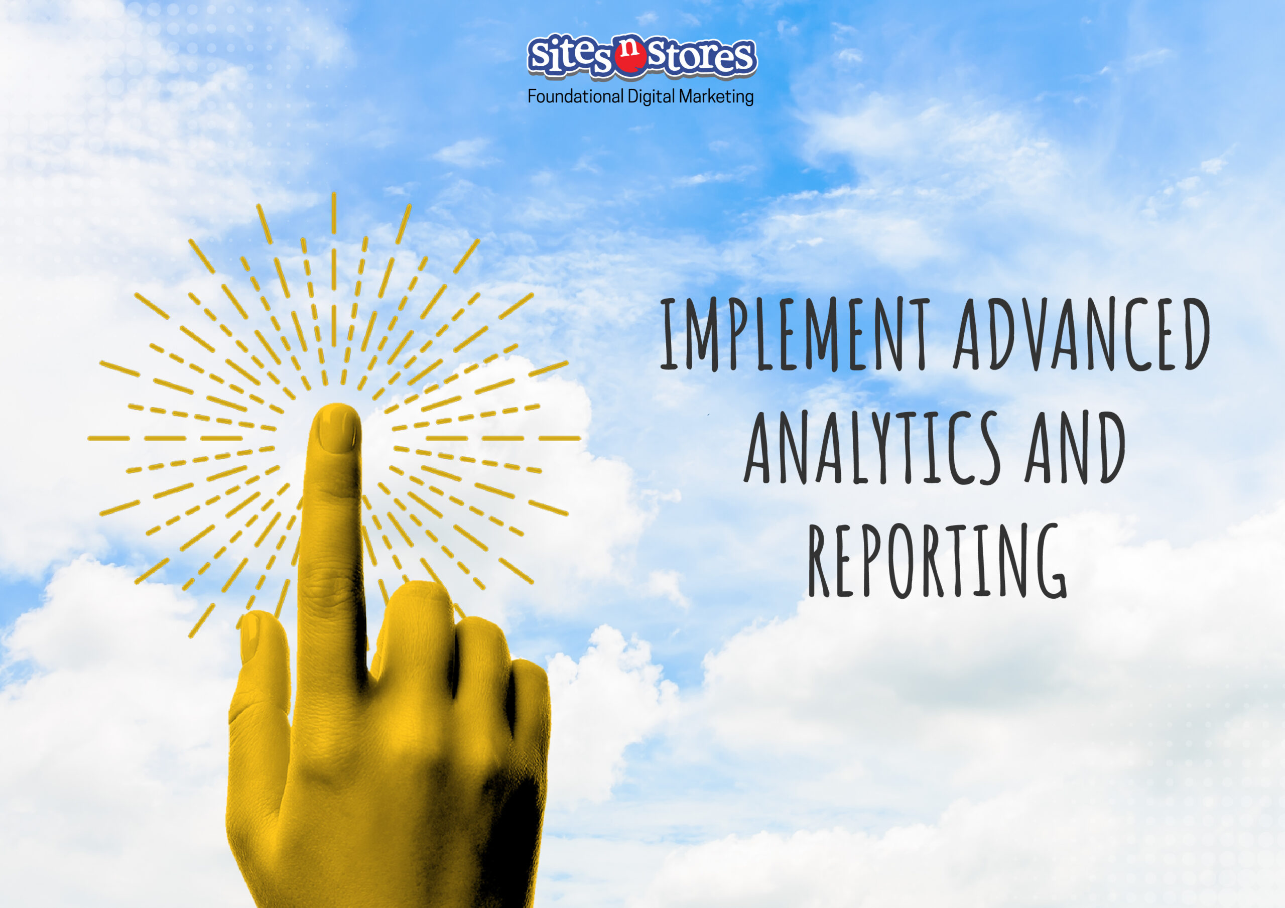 Implement Advanced Analytics and Reporting Implement Advanced Analytics and Reporting
