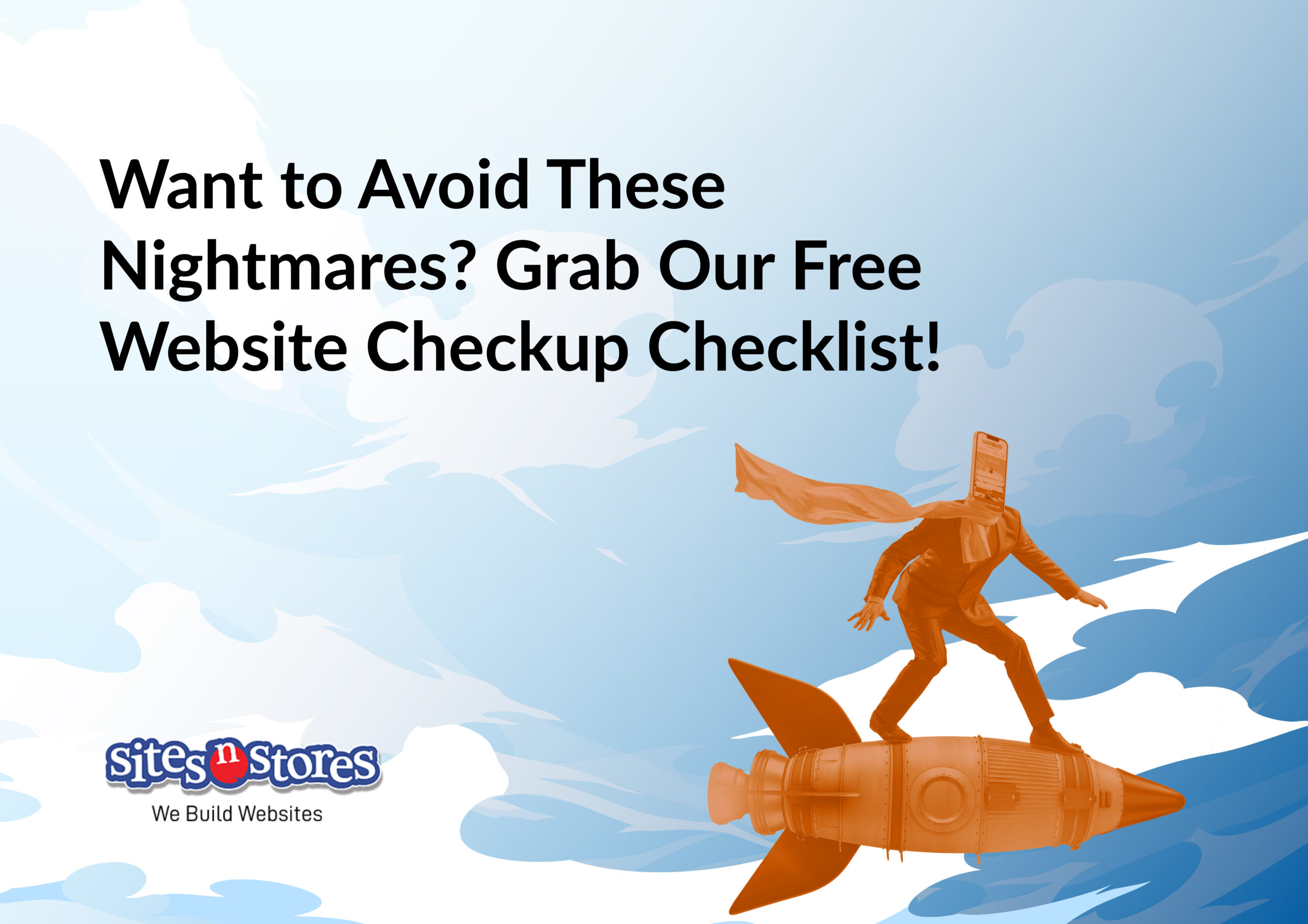 Want to Avoid These Nightmares? Grab Our Free Website Checkup Checklist! Want to Avoid These Nightmares? Grab Our Free Website Checkup Checklist!