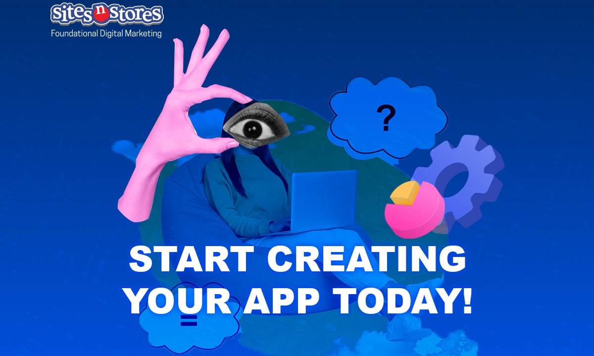 Start Creating Your App Today! Start Creating Your App Today!