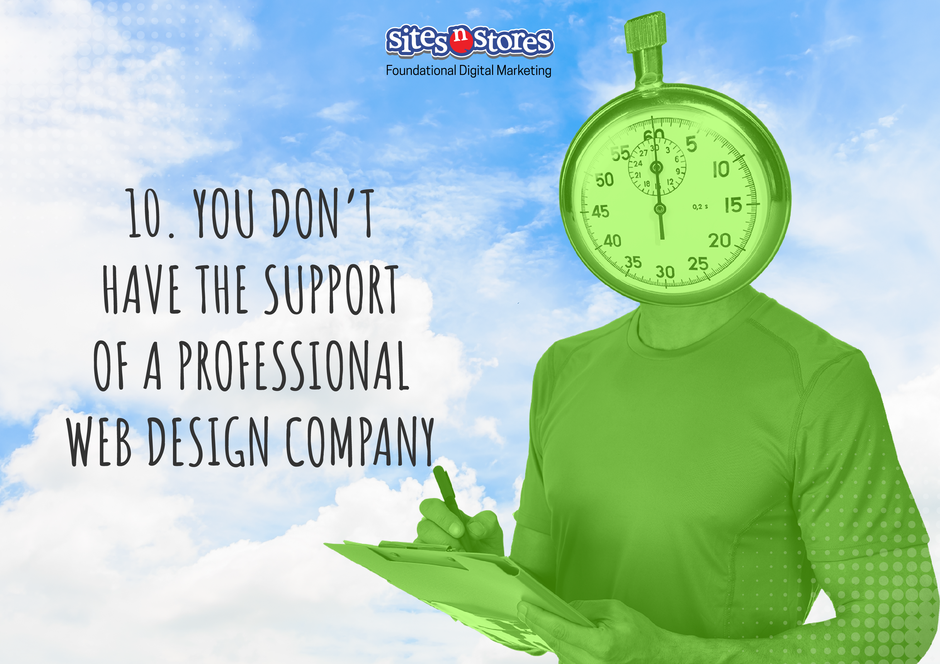 10. You Don’t Have the Support of a Professional Web Design Company