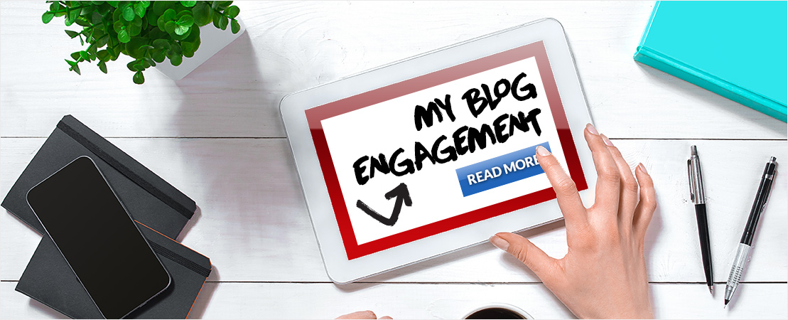 Boost Blog Engagement with These 6 Proven Techniques