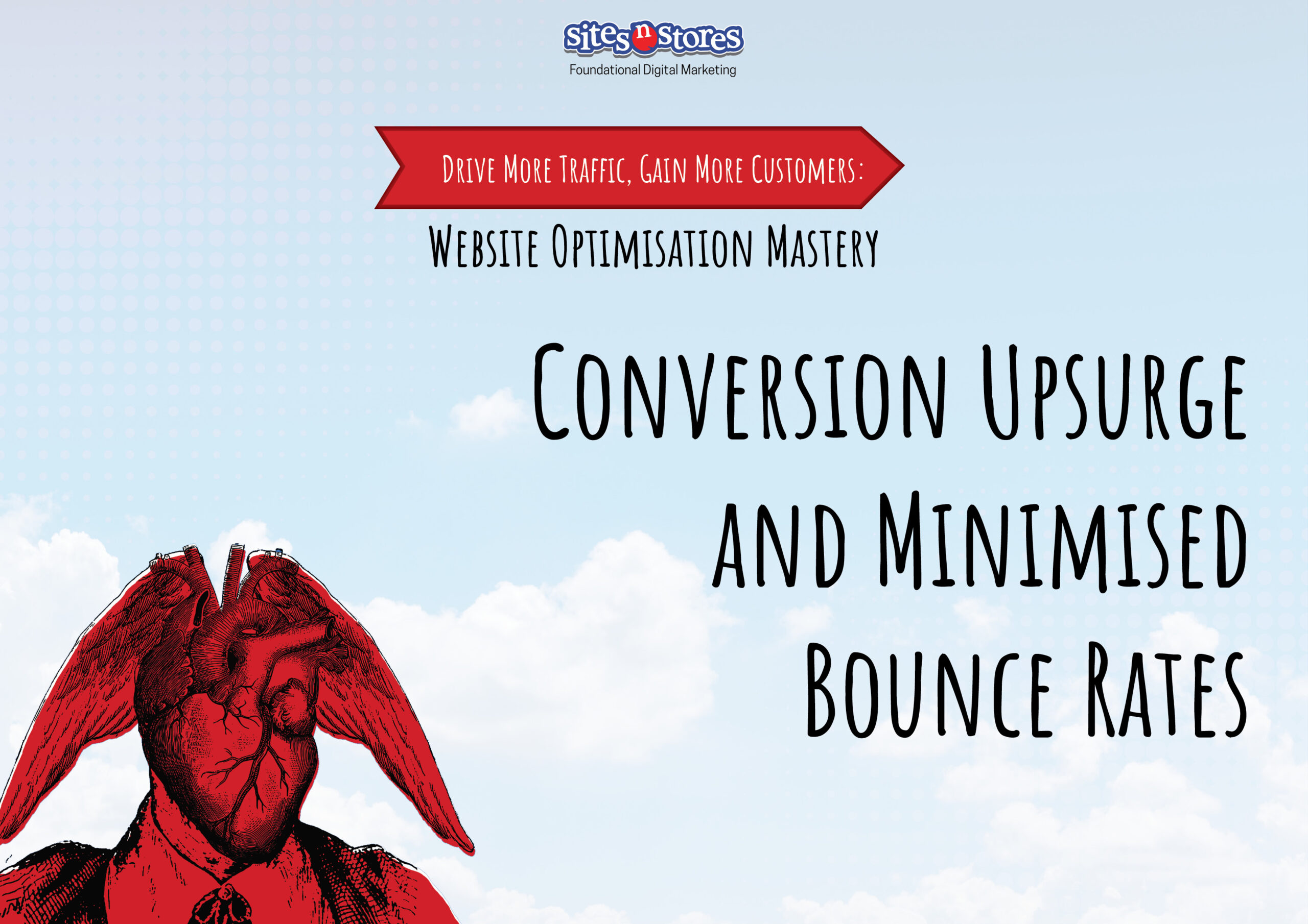 Conversion Upsurge and Minimised Bounce Rates
