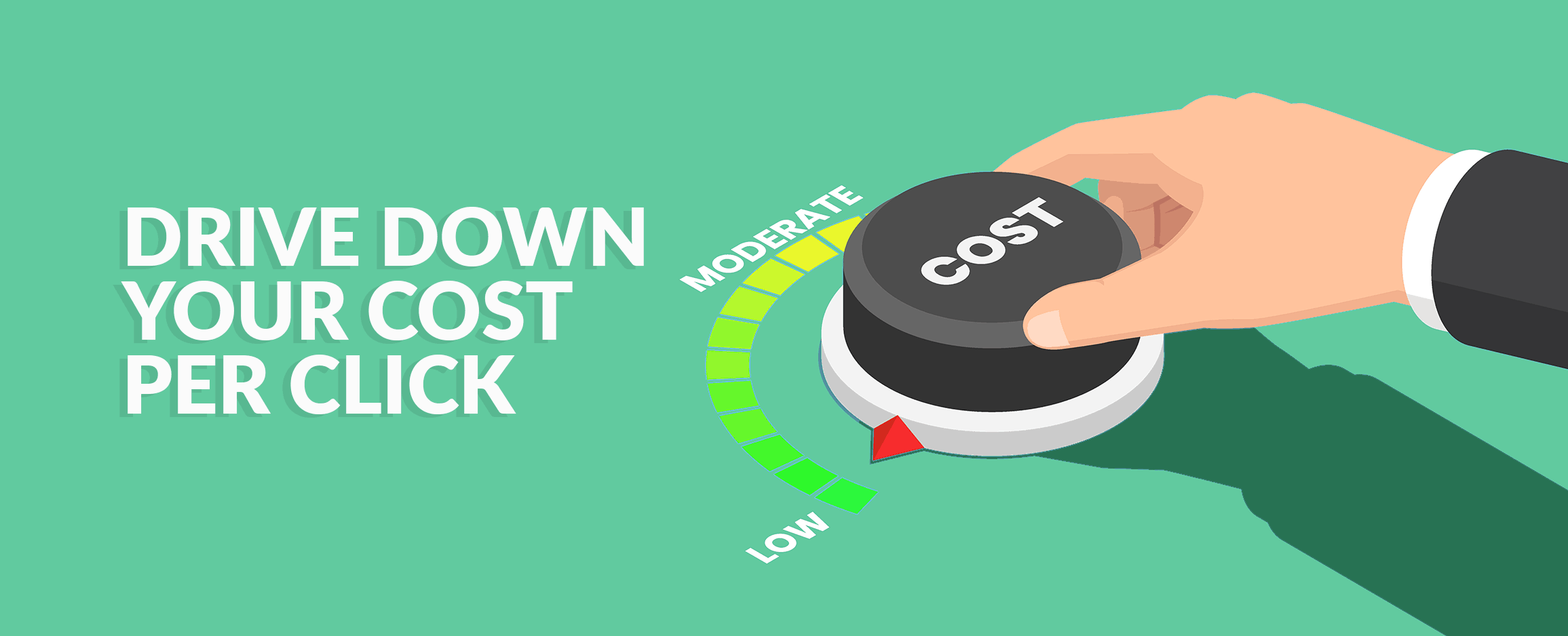 Drive Down Your Cost Per Click