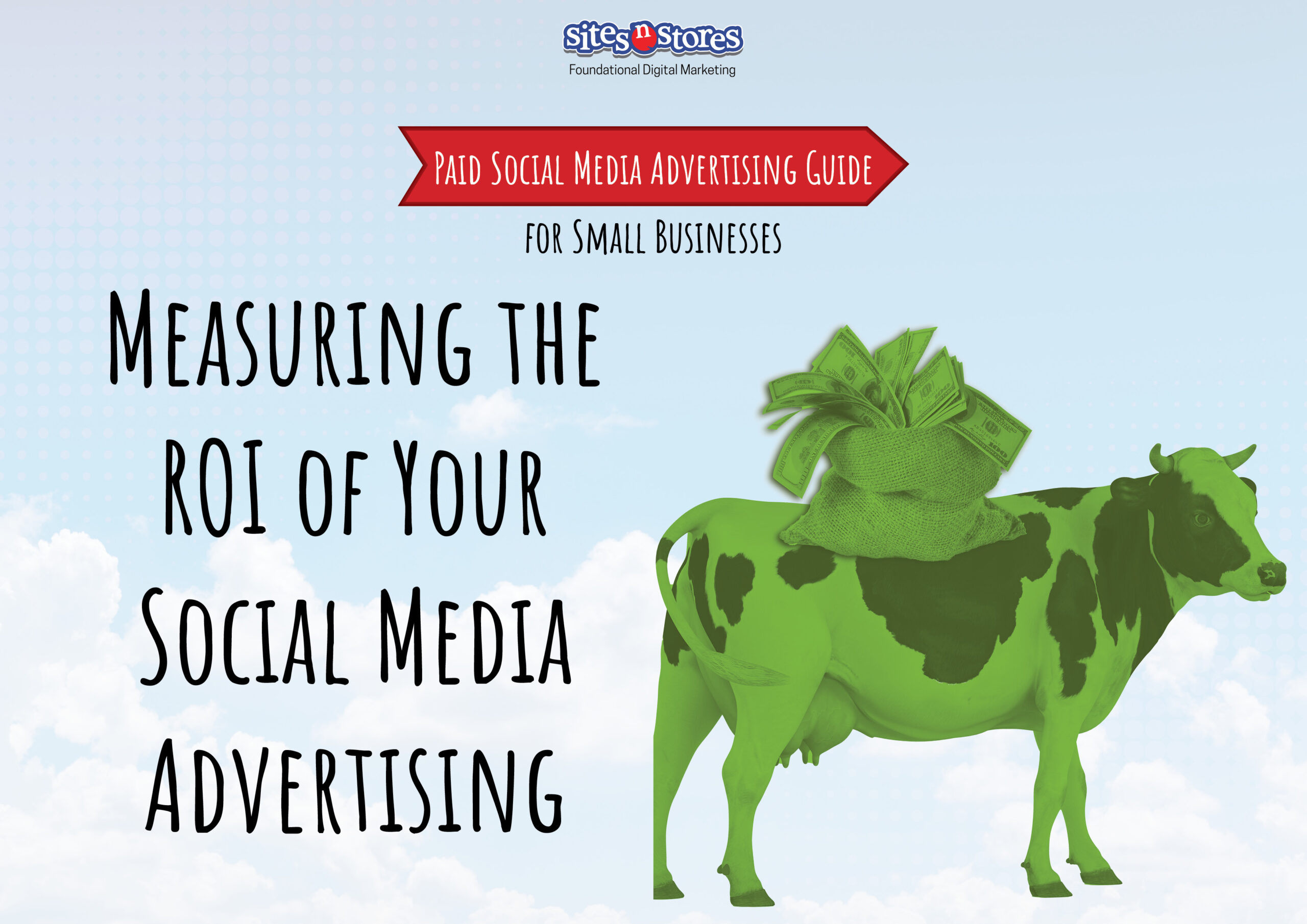 Measuring the ROI of Your Social Media Advertising Measuring the ROI of Your Social Media Advertising