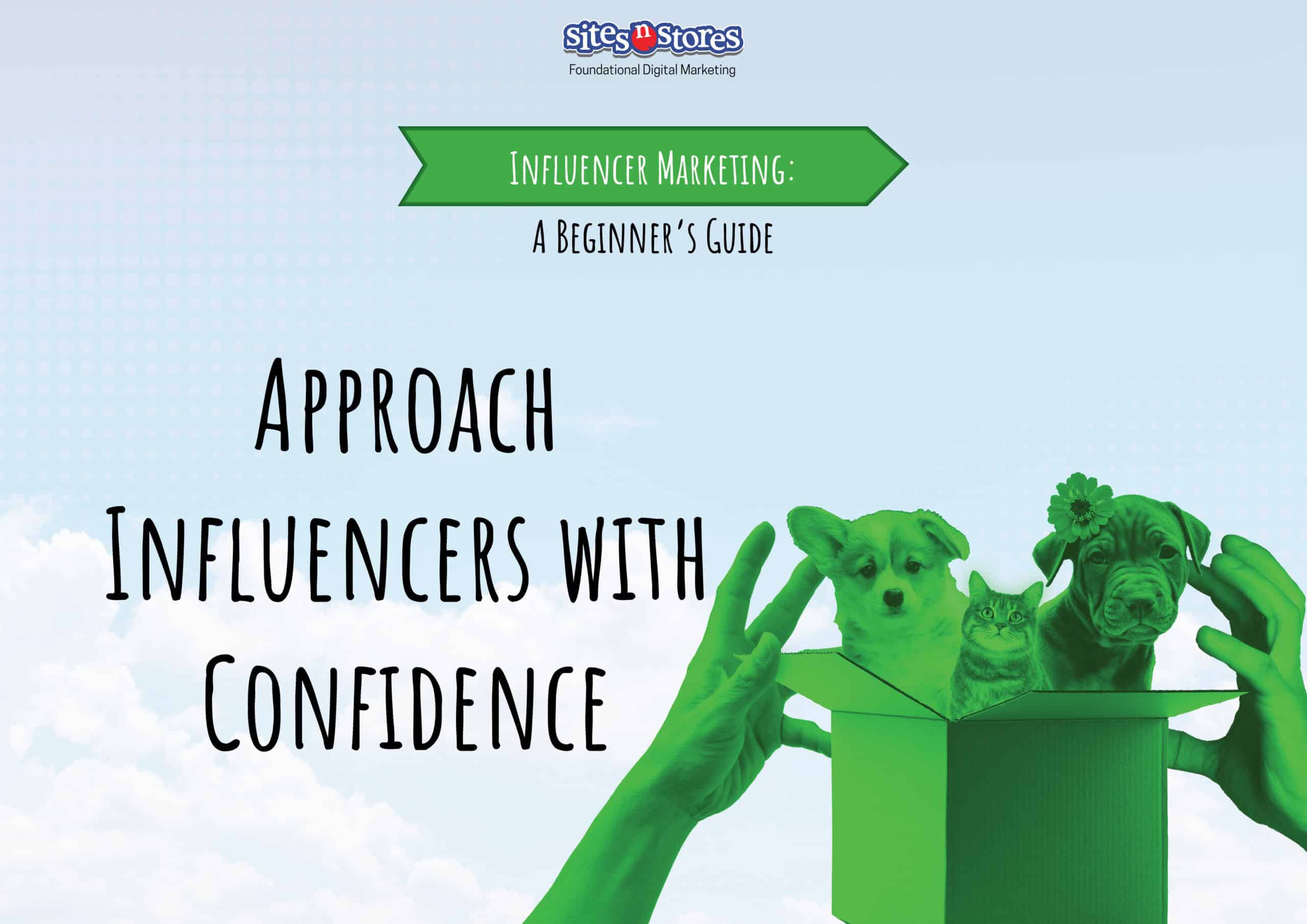 Approach Influencers with Confidence