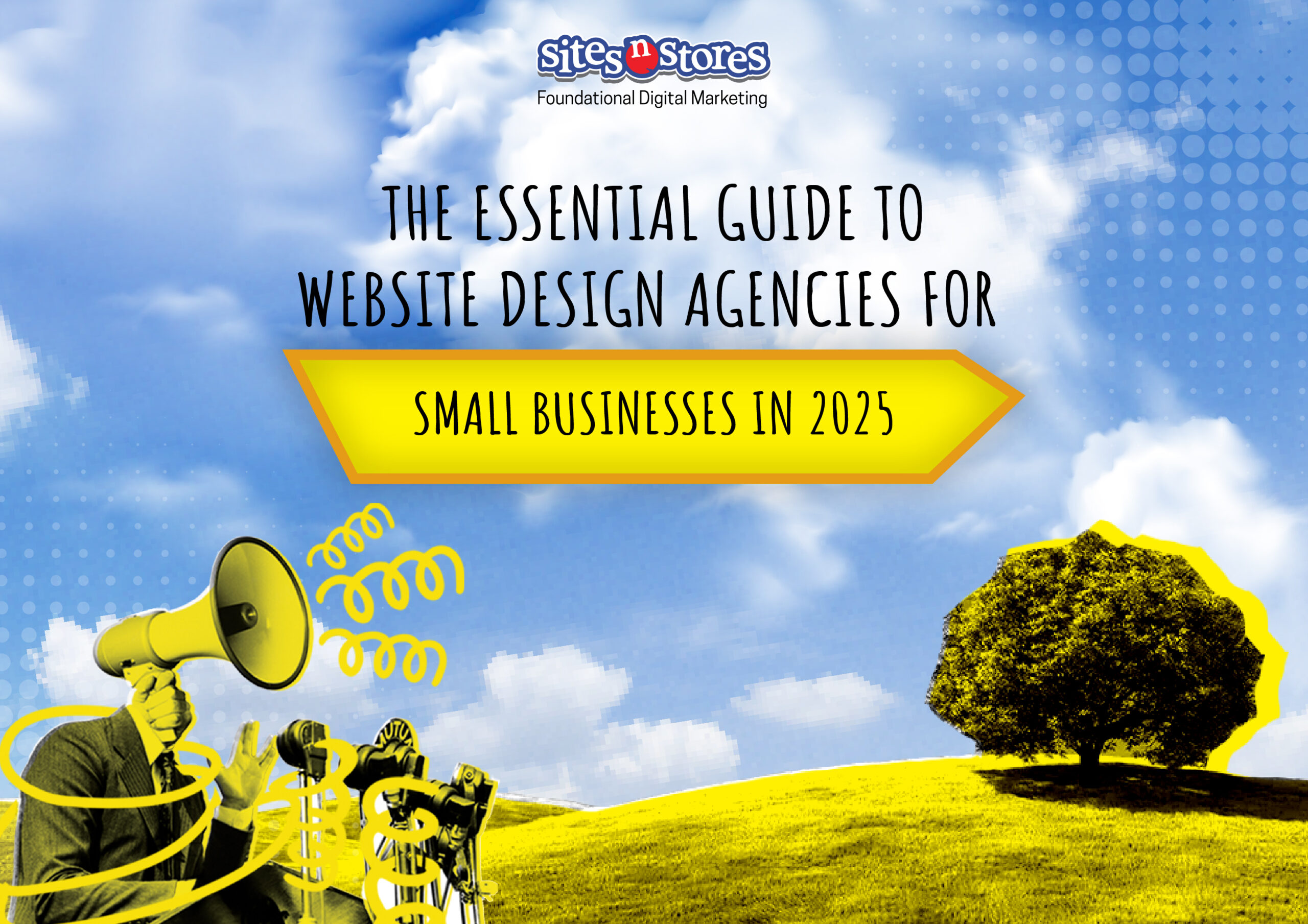 The Essential Guide to Website Design Agencies for Small Businesses in 2025