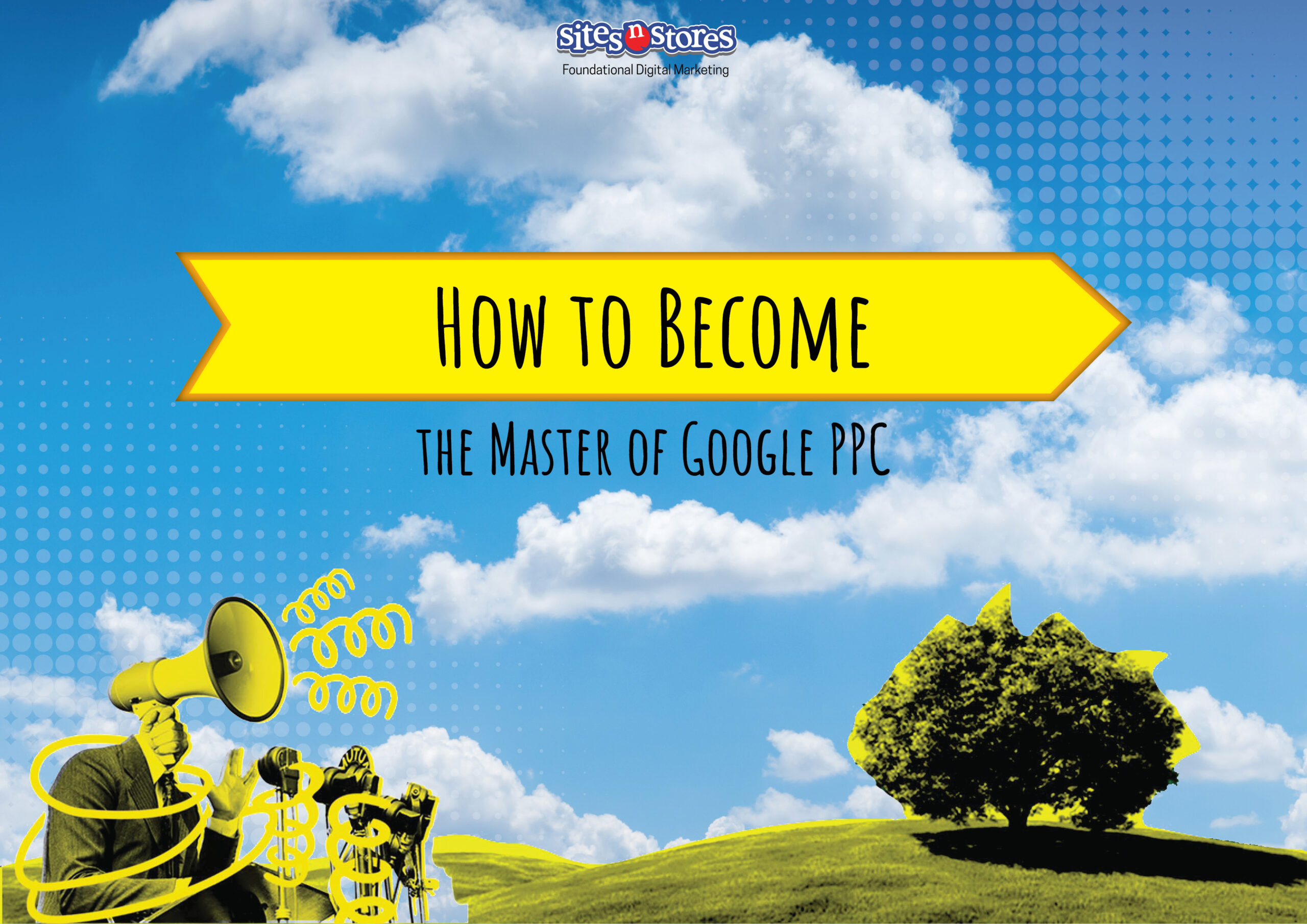 How to Become the Master of Google PPC