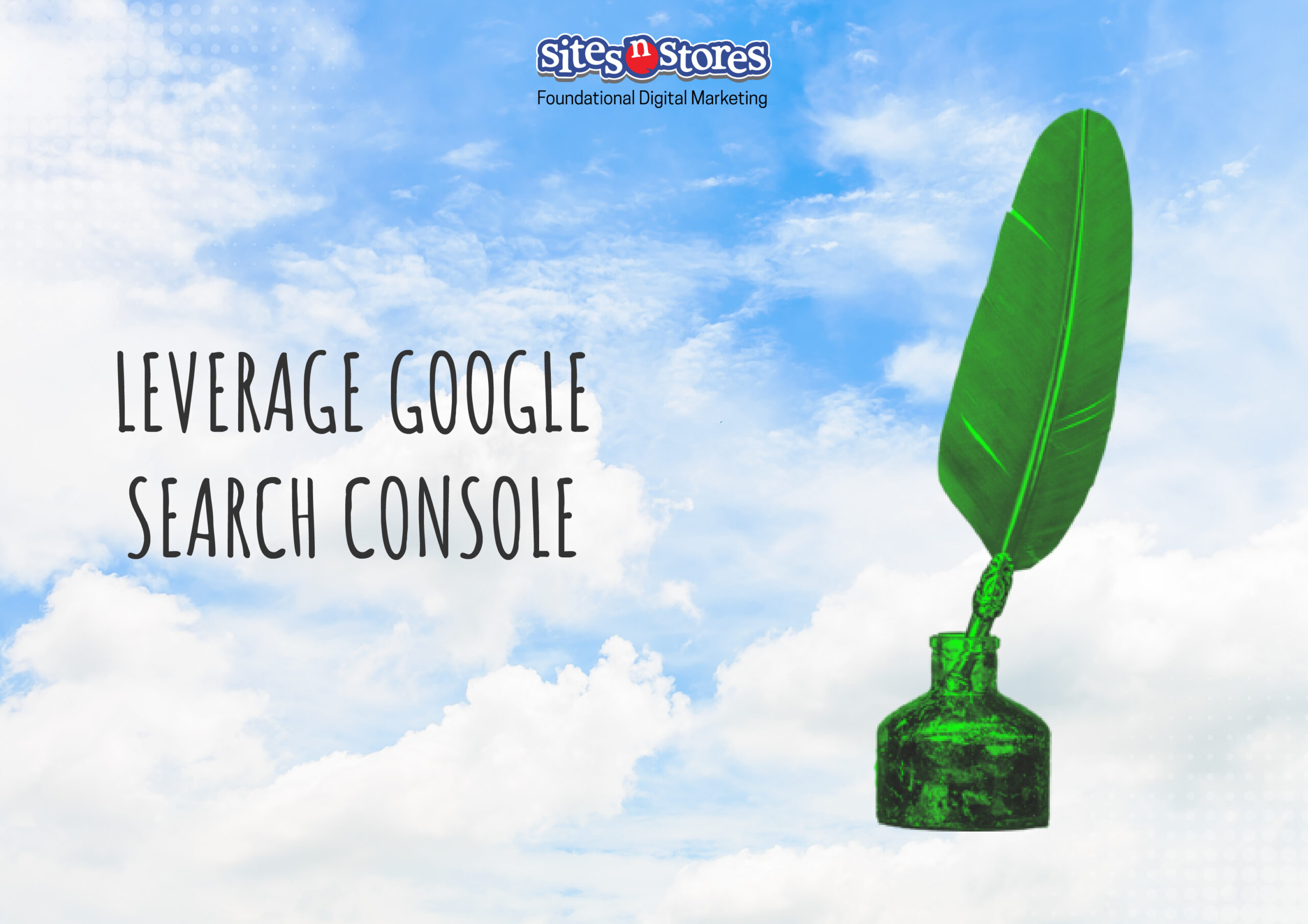 Leverage Google Search Console Leverage Google Search Console