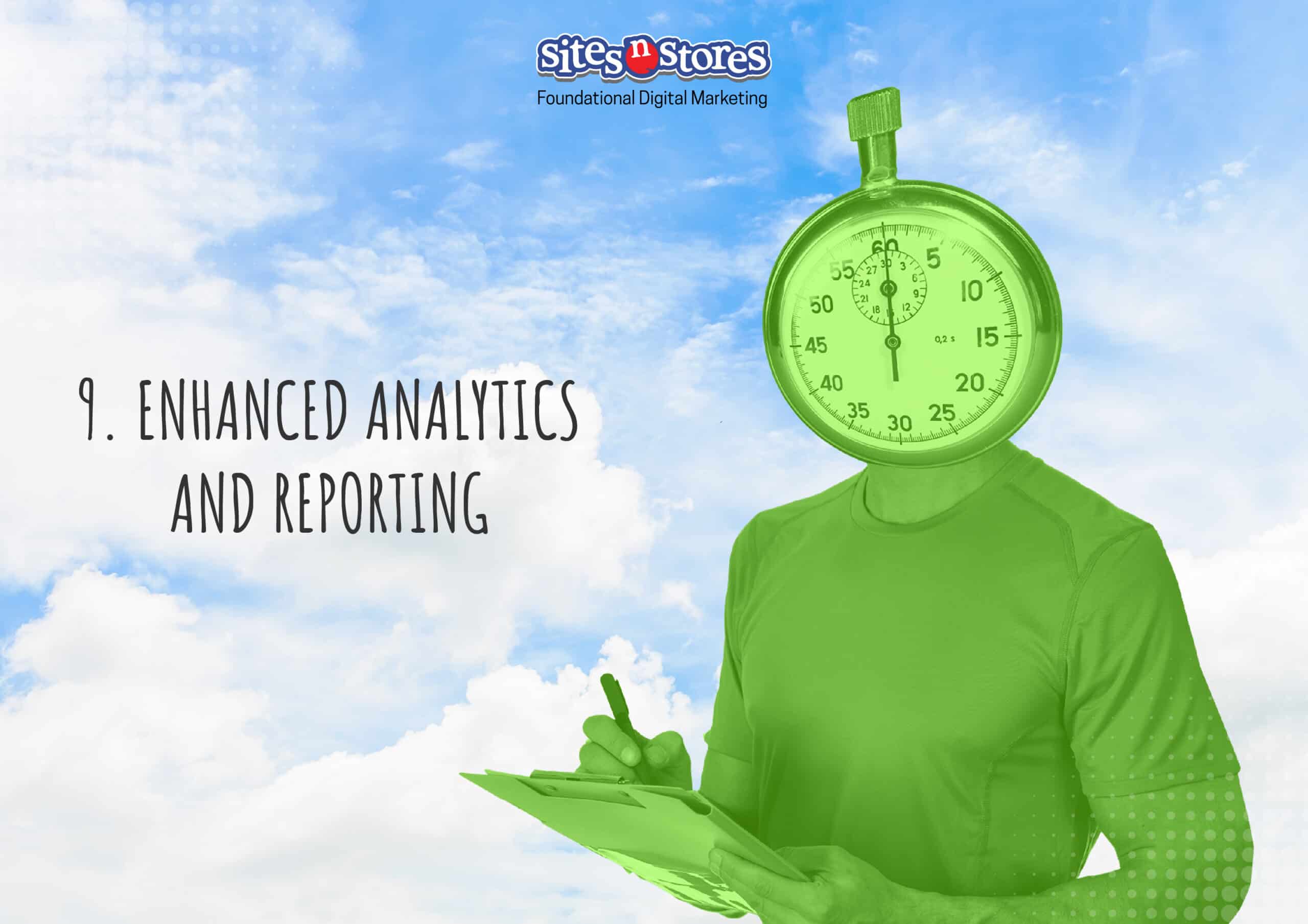 9. Enhanced Analytics and Reporting