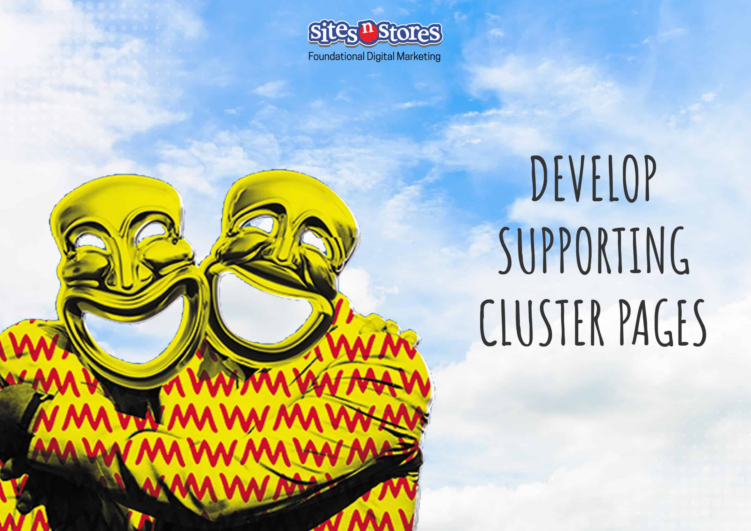 Develop Supporting Cluster Pages