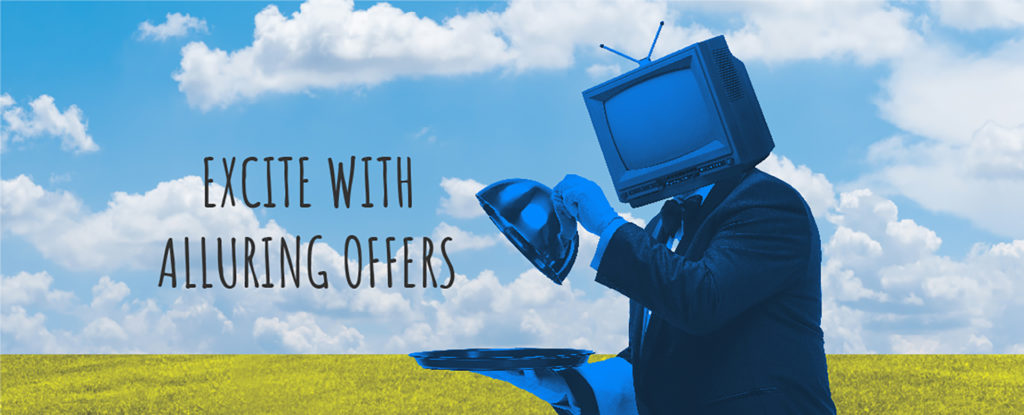 Excite With Alluring Offers