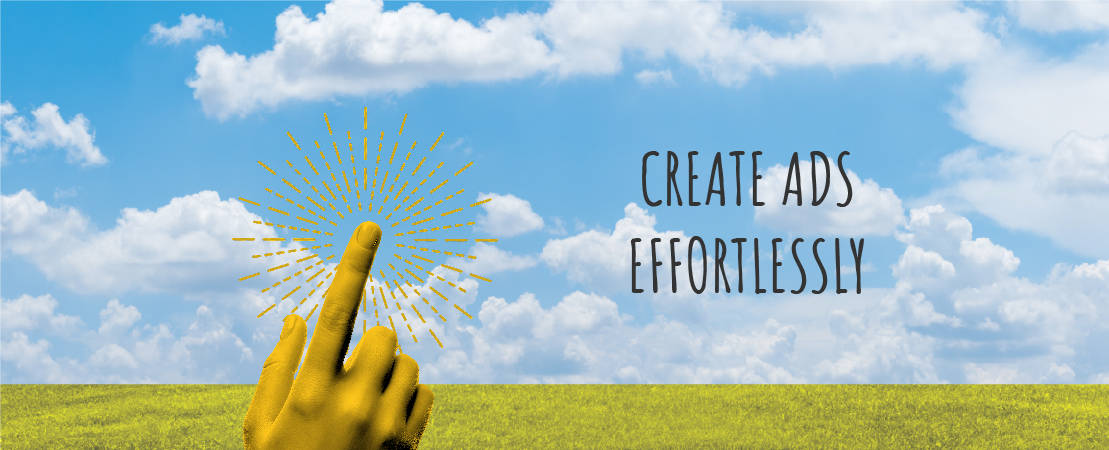 Create Ads Effortlessly